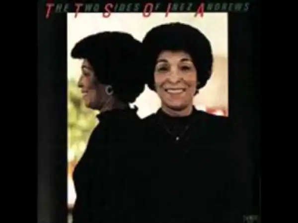 Inez Andrews - If Trouble Don